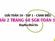 Giải bài 2 trang 60 Toán 10 Tập 1 SGK Cánh Diều